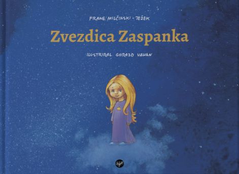 Zvezdica Zaspanka - skrajšana verzija | Knjiga avtorja Frane Milčinski ...