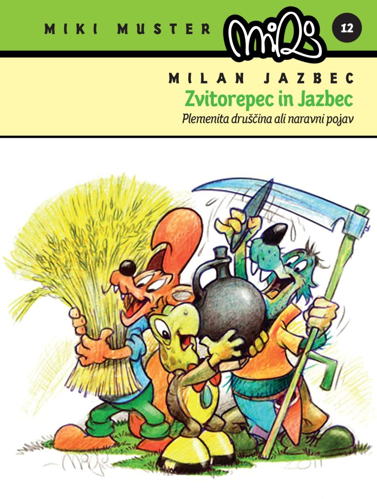 Zvitorepec in Jazbec: Plemenita druščina, Milan Jazbec, Miki Muster