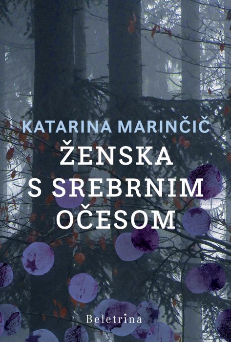 Ženska s srebrnim očesom (nominacija KRESNIK 2023), Katarina Marinčič