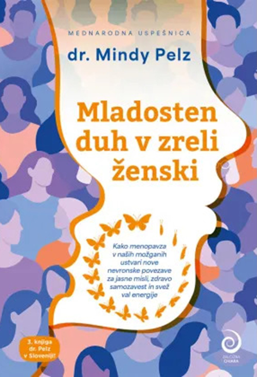 Mladosten duh v zreli ženski, dr. Mindy Pelz