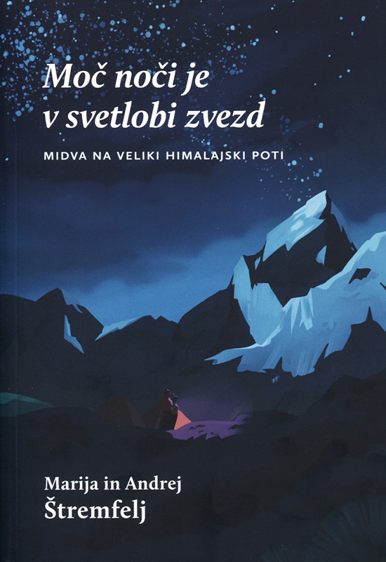 Moč noči je v svetlobi zvezd, Andrej Štremfelj, Marija Štremfelj