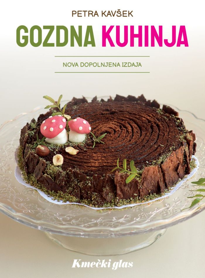 Gozdna kuhinja (Nova dopolnjena izdaja), Petra Kavšek
