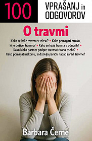 100 vprašanj in odgovorov o travmi