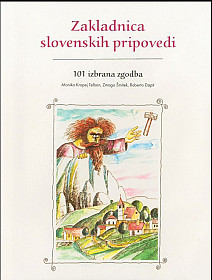 101 izbrana zgodba: Zakladnica slovenskih pripovedi