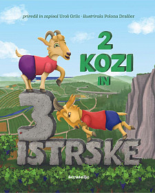 2 kozi in 3 Istrske