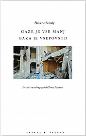 Gaze je vse manj: Gaza je vsepovsod