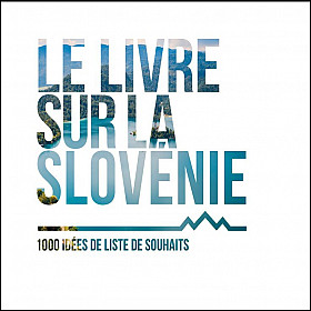 La livre sur la Slovenie: 1000 Idees de liste de souhaits