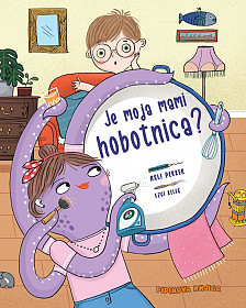 Je moja mami hobotnica?