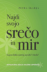 Najdi svojo srečo in mir (prenovljena izdaja)