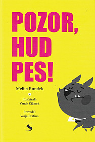 Pozor, hud pes!