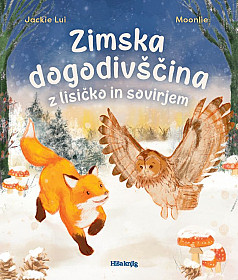Zimska dogodivščina z lisičko in sovirjem