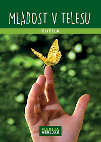 Mladost v telesu: Čutila