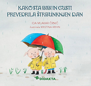 Kako sta Bibi in Gusti prevedrila štrbunknjen dan