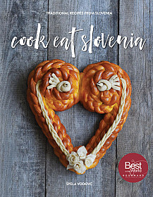 Cook Eat Slovenia (The Cookbook)