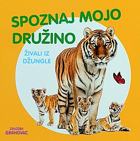 Spoznaj mojo družino: Živali iz džungle
