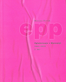 EPP: oglaševanje v Sloveniji (1990-2020) 2. del