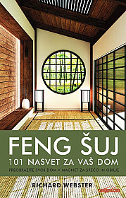 Feng šuj: 101 nasvet za vaš dom