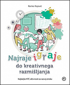 Najraje igraje do kreativnega razmišljanja