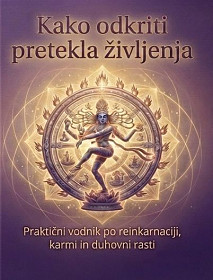 Kako odkriti pretekla življenja
