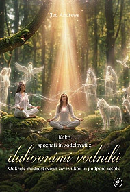 Kako spoznati in sodelovati z duhovnimi vodniki