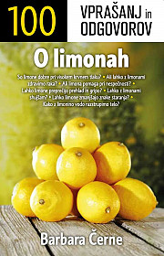 100 vprašanj in odgovorov o limonah (z recepti)