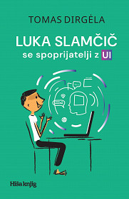 Luka Slamčič se spoprijatelji z UI