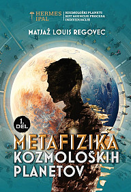 Metafizika kozmoloških planetov (1. del)
