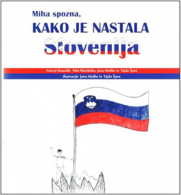 Miha spozna, kako je nastala Slovenija
