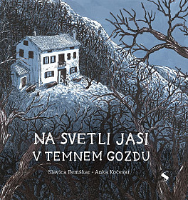 Na svetli jasi v temnem gozdu