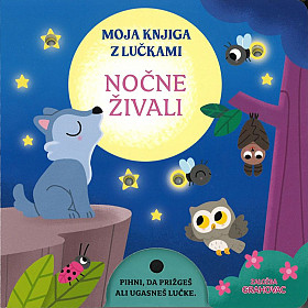 Nočne živali (Moja knjiga z lučkami)