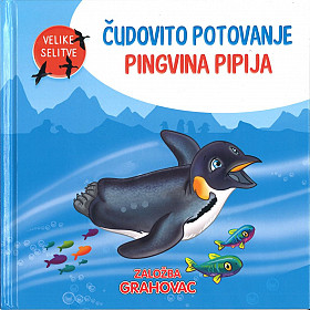 Čudovito potovanje pingvina Pipija