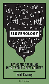 Slovenology: living and traveling in the world's best country