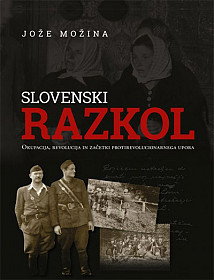 Slovenski razkol: okupacija, revolucija in začetki protirevolucionarnega upora