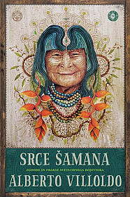 Srce šamana: Zgodbe in prakse svetlobnega bojevnika