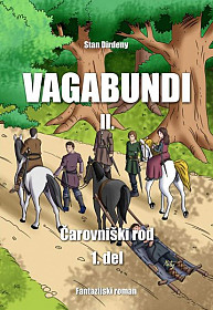 Vagabundi II: Čarovniški rod 1. del