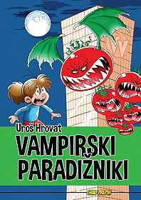 Vampirski paradižniki (zbirka Grad Prepih, 2. knjiga)