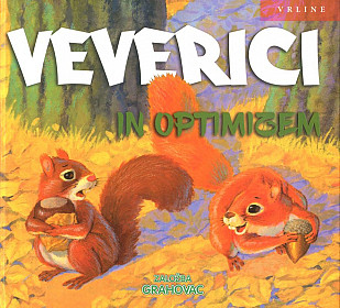 Veverici in optimizem (Zbirka Vrline)