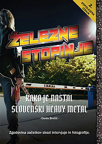 Železne stopinje: kako je nastal slovenski heavy metal (dopolnjena izdaja)