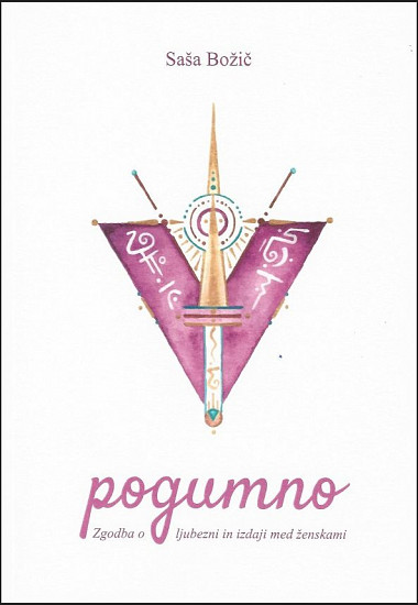 Pogumno: Zgodba o ljubezni in izdaji med ženskami
