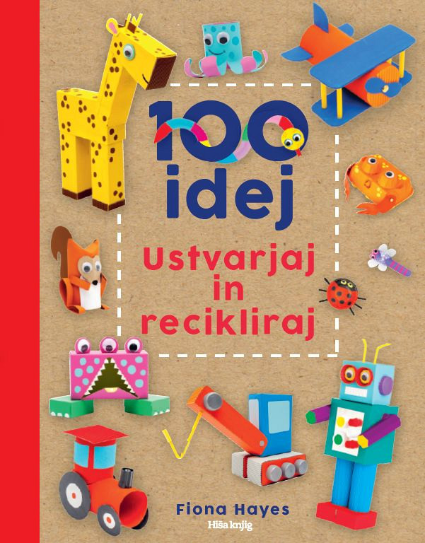100 idej: Ustvarjaj in recikliraj, Fiona Hayes
