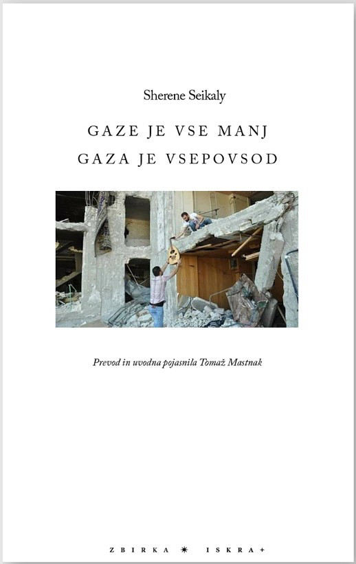 Gaze je vse manj: Gaza je vsepovsod, Sherene Seikaly