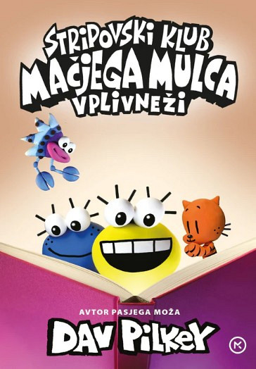 Stripovski klub Mačjega mulca 5: Vplivneži, Dav Pilkey