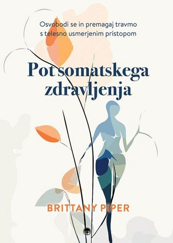 Pot somatskega zdravljenja, Brittany Piper