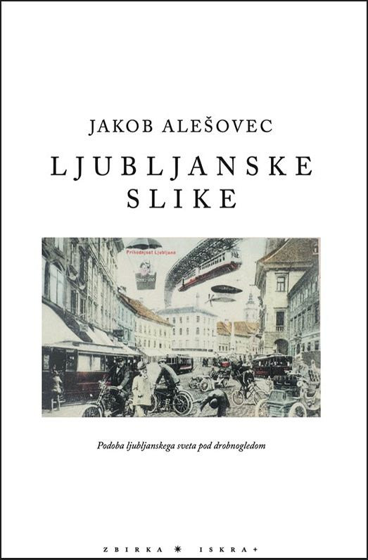Ljubljanske slike, Jakob Alešovec