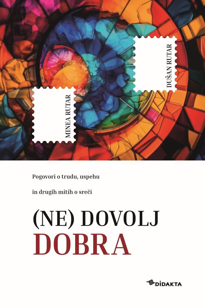 (Ne) dovolj dobra, Minea Rutar, Dušan Rutar