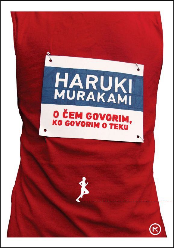 O čem govorim, ko govorim o teku (Žepnica), Haruki Murakami: O čem govorim, ko govorim o teku