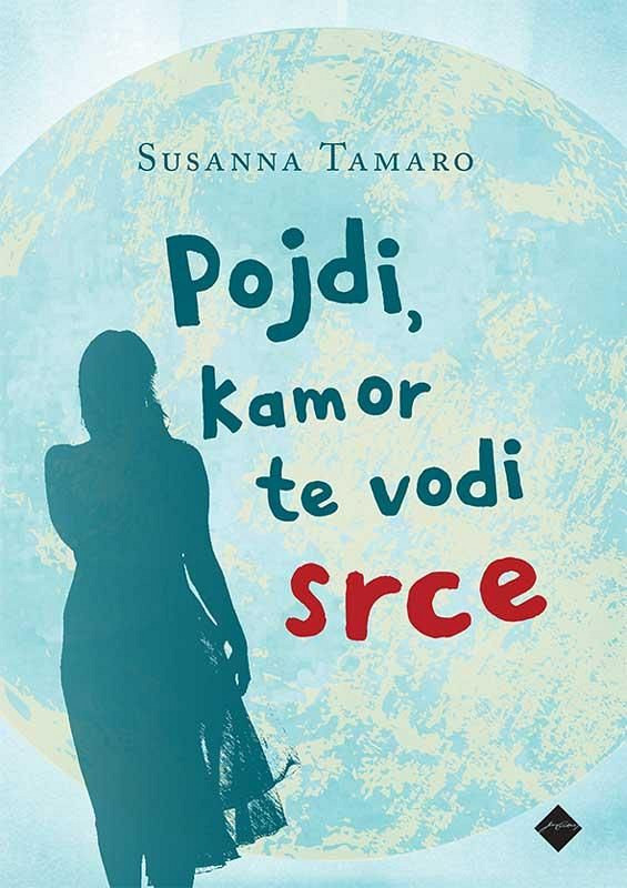 Pojdi, kamor te vodi srce (Žepnica), Susanna Tamaro