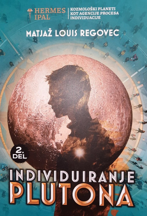 Individuiranje Plutona (2. del), Matjaž Louis Regovec