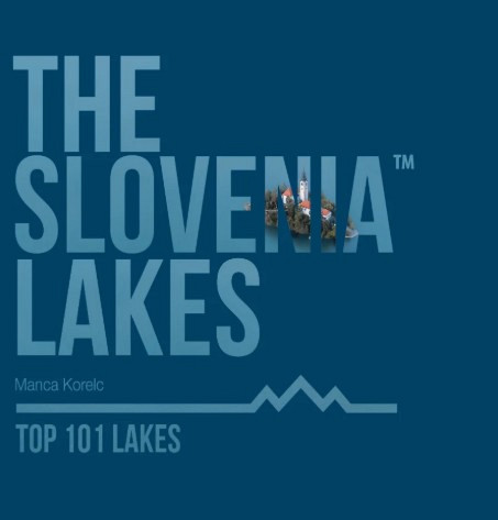 The Slovenia Lakes: Top 101 Lakes, Več avtorjev