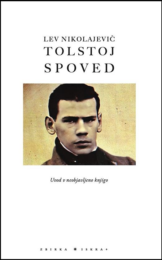 Spoved (uvod v neobjavljeno knjigo), Lev Nikolajevč Tolstoj